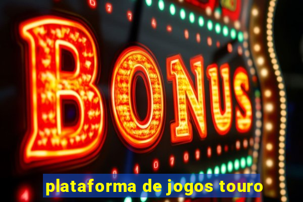 plataforma de jogos touro